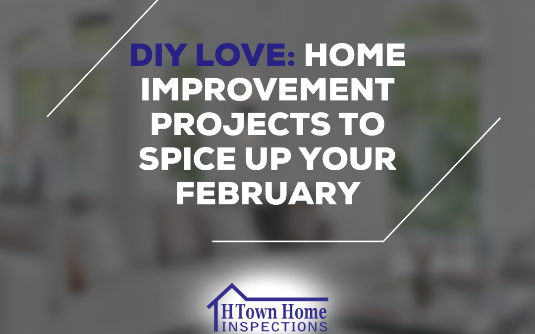 DIY Love: Home Improvement Projects to Spice Up Your February